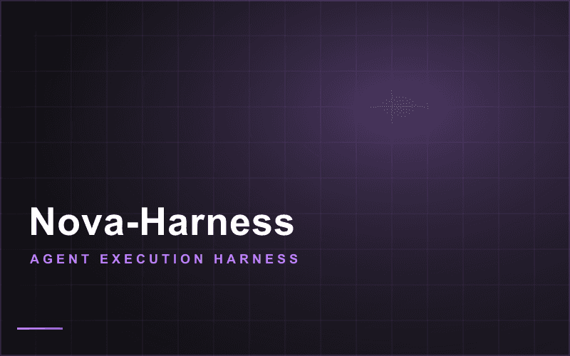 Nova-Harness preview